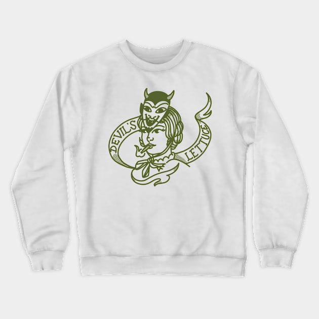 Devil's Lettuce Babe Crewneck Sweatshirt by jiniandtonic